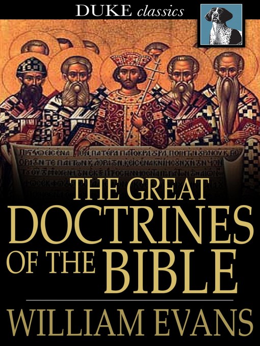 Title details for The Great Doctrines of the Bible by William Evans - Available